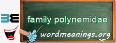 WordMeaning blackboard for family polynemidae